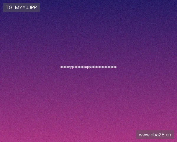 博鱼官网平台app——博鱼官网平台app的优势与特色全面介绍帮助用户快速上手